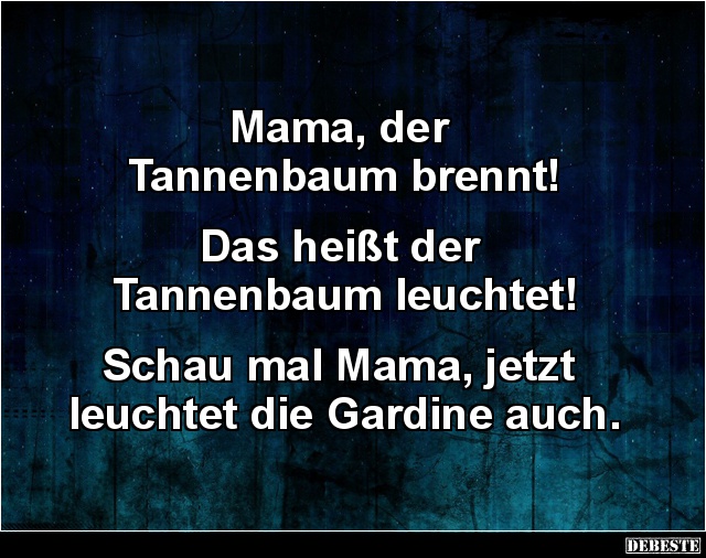 Mama, der Tannenbaum brennt! - Lustige Bilder | DEBESTE.de