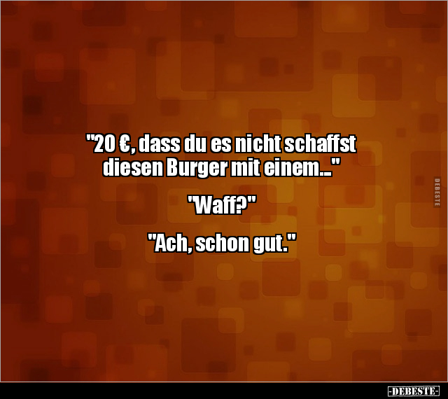 "20 €, dass du es nicht schaffst diesen Burger mit.." - Lustige Bilder | DEBESTE.de