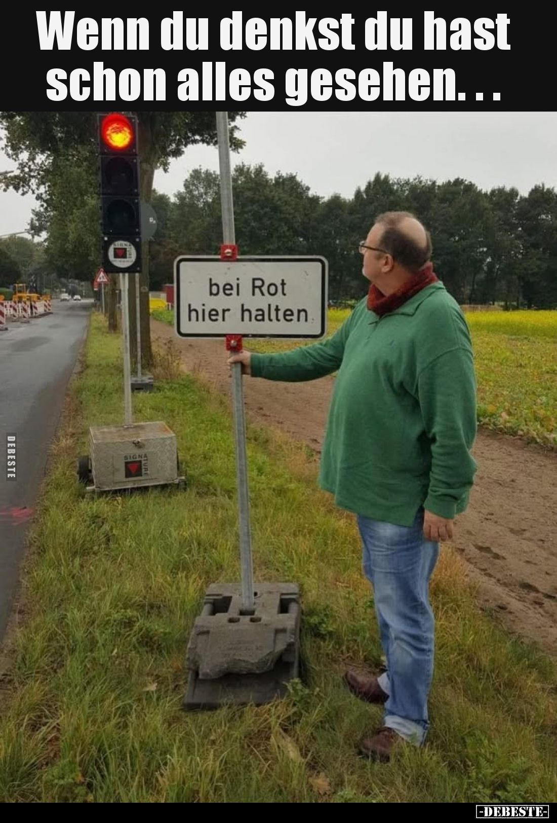 Wenn du denkst du hast schon alles gesehen.
