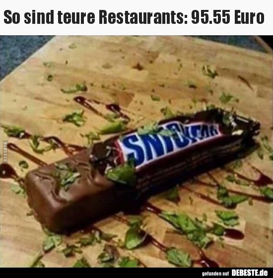 So sind teure Restaurants: 95.55 Euro.. - Lustige Bilder | DEBESTE.de