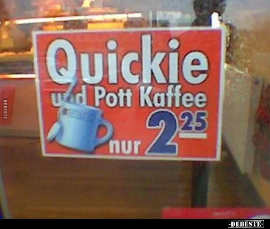 30+ Quickie sprueche , Quickie und Pott Kaffee nur 2,25.. Lustige Bilder, Sprüche, Witze, echt lustig
