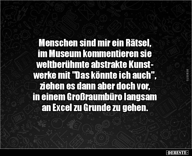 Menschen sind mir ein Rätsel, im Museum kommentieren.. - Lustige Bilder | DEBESTE.de