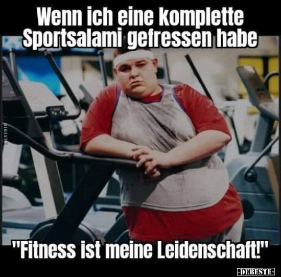 Wenn ich eine komplette Sportsalami gefressen habe.. - Lustige Bilder | DEBESTE.de