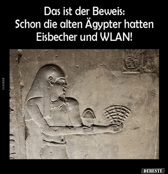 Das ist der Beweis: Schon die alten Ägypter hatten.. - Lustige Bilder | DEBESTE.de