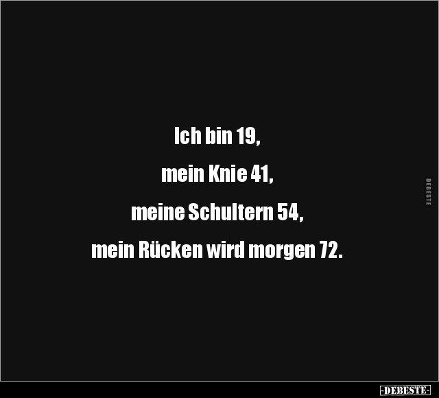 Ich bin 19.. - Lustige Bilder | DEBESTE.de