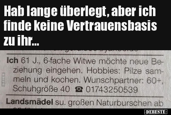 Hab lange überlegt, aber ich finde keine Vertrauensbasis zu..