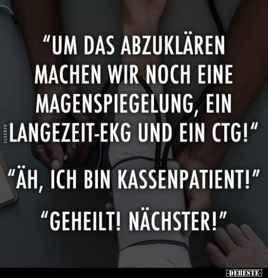 "Um das abzuklären, machen wir noch eine Magenspiegelung.." - Lustige Bilder | DEBESTE.de