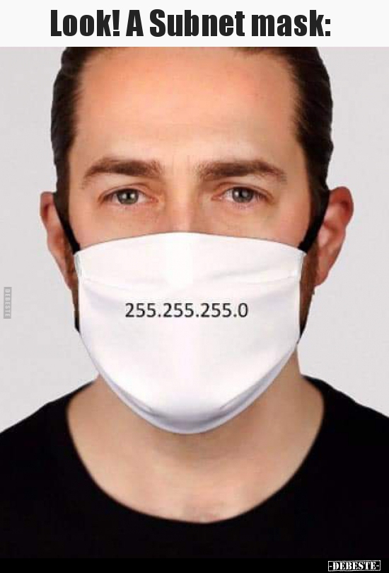 Look! A Subnet mask..