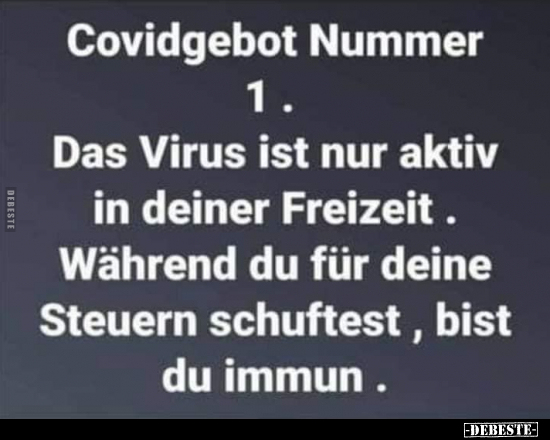 Covidgebot Nummer 1.  Das Virus ist nur aktiv in deiner.. - Lustige Bilder | DEBESTE.de