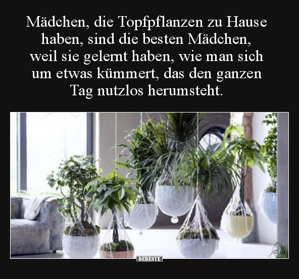 Mädchen, die Topfpflanzen zu Hause haben, sind die besten.. - Lustige Bilder | DEBESTE.de