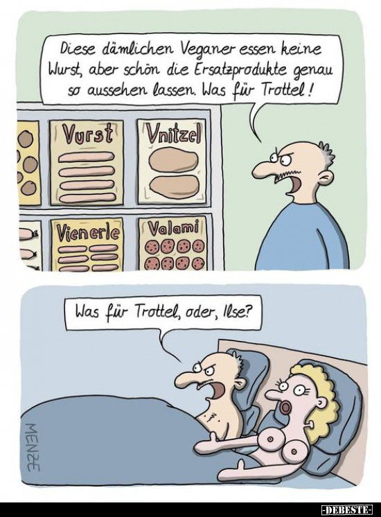 Diese dämlichen Veganer essen keine Wurst, aber.. - Lustige Bilder | DEBESTE.de