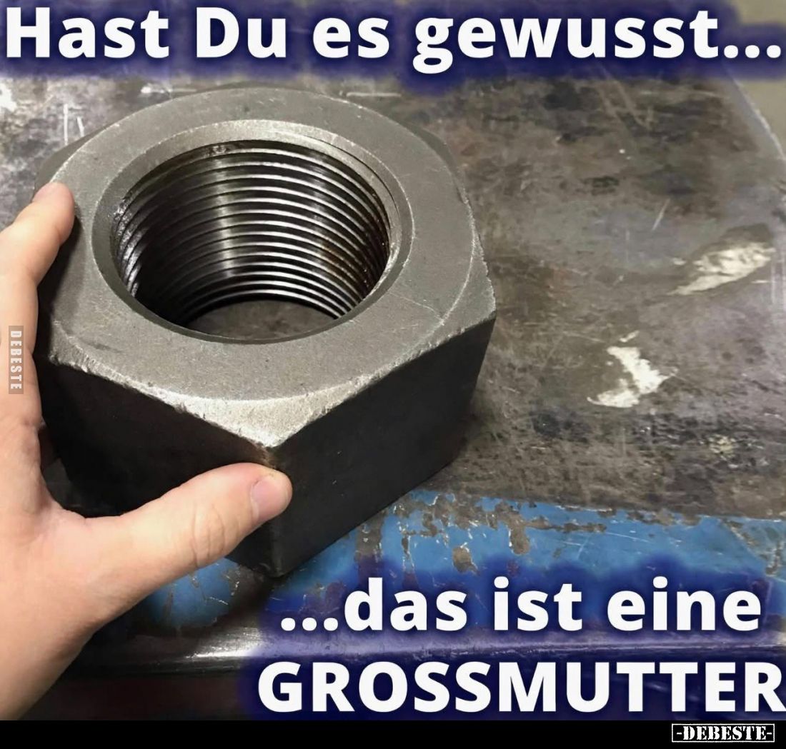Hast Du es gewusst...das ist eine GROSSMUTTER.. - Lustige Bilder | DEBESTE.de