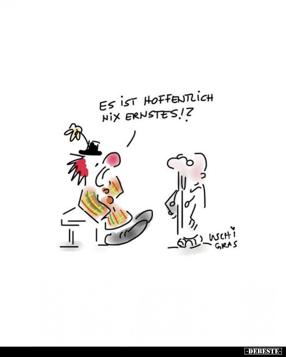 Es ist hoffentlich nix ernstes!?