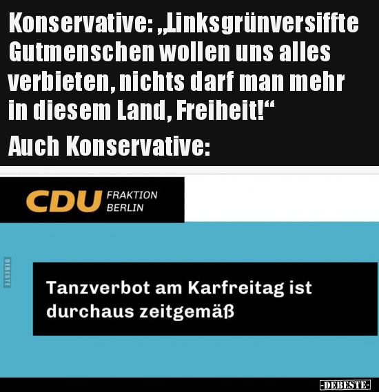Konservative: "Linksgrünversiffte Gutmenschen wollen uns.." - Lustige Bilder | DEBESTE.de
