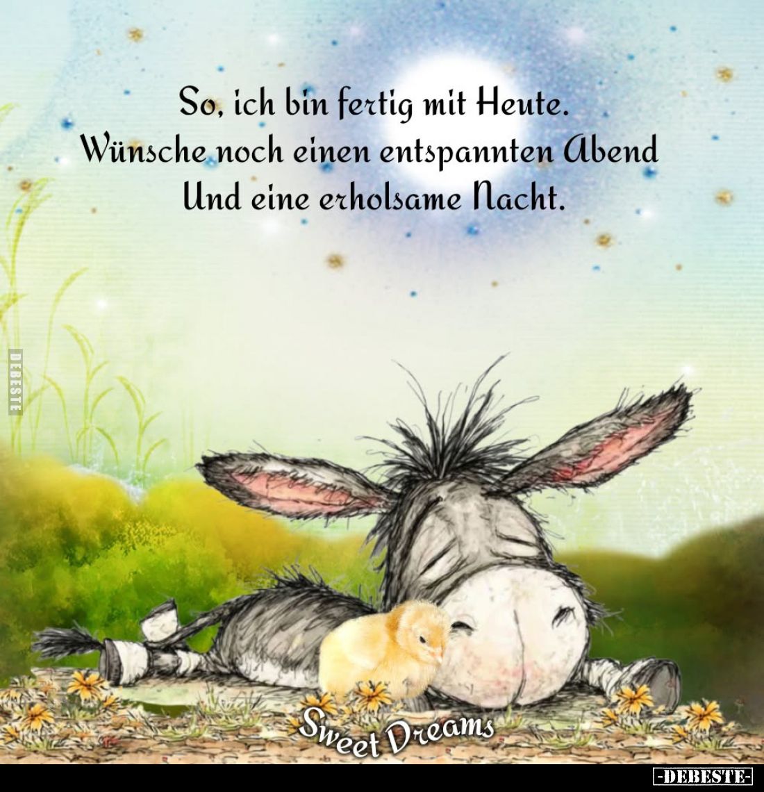 So, ich bin fertig mit Heute. Wünsche noch einen entspannten Abend Und eine erholsame Nacht.