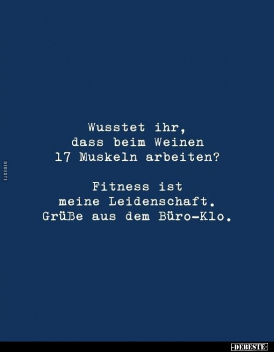 Wusstet ihr, dass beim Weinen 17 Muskeln.. - Lustige Bilder | DEBESTE.de
