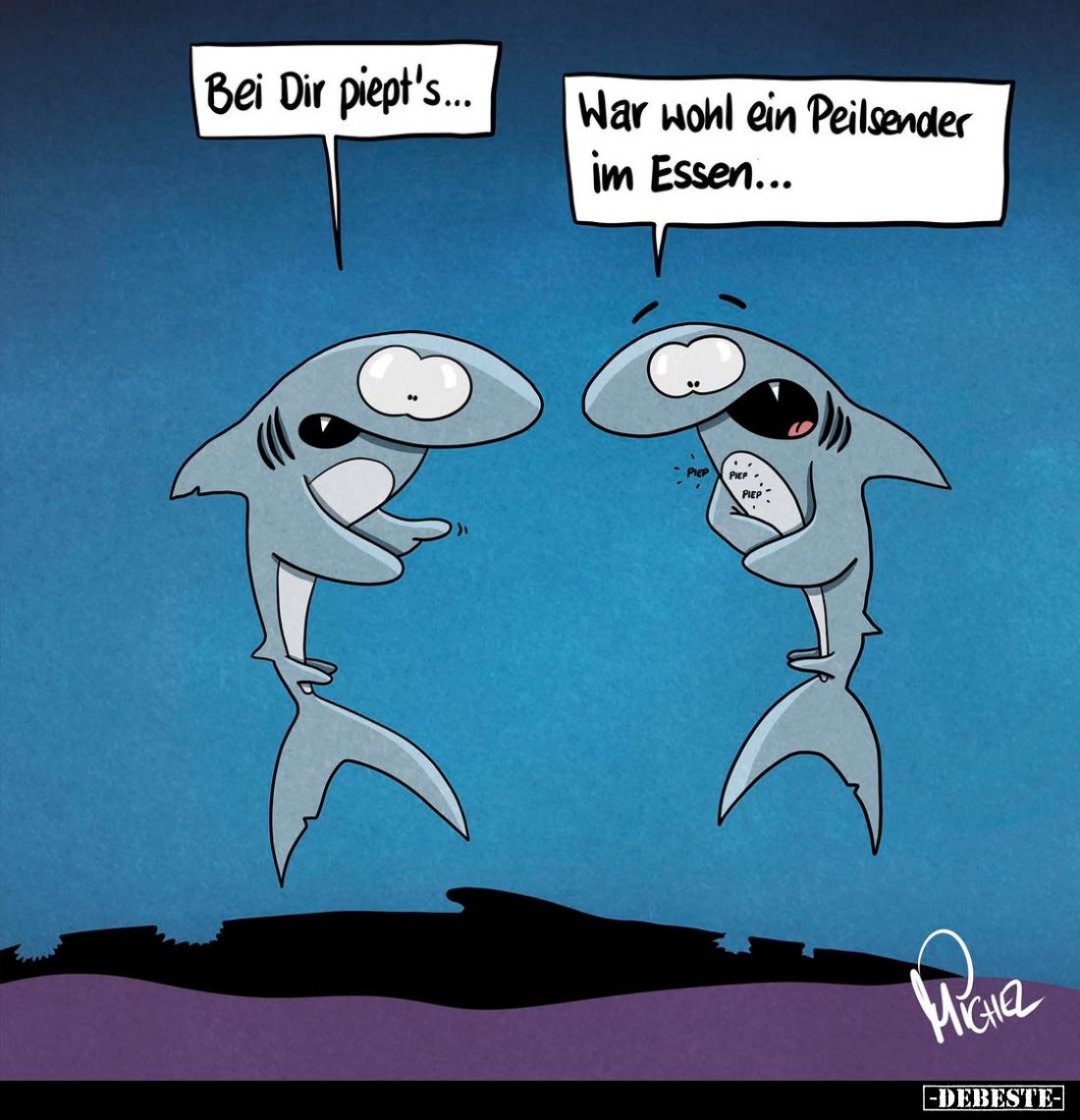 Bei Dir piept's... -
War wohl ein Peilsender im Essen...