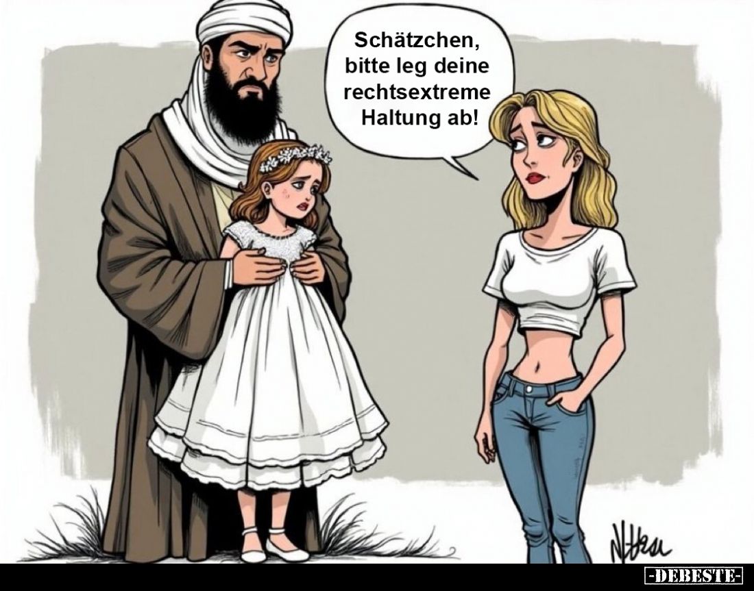 Schätzchen, bitte leg deine rechtsextreme Haltung ab!.. - Lustige Bilder | DEBESTE.de