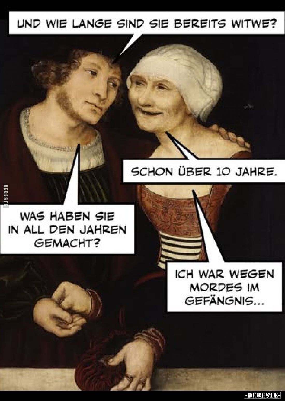 Und wie lange sind Sie bereits Witwe?
-
Schon über 10 Jahre.
-
Was haben Sie in all den Jahren gemacht?
-
Ich war wegen...