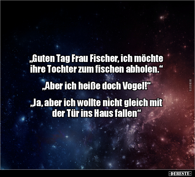 "Guten Tag Frau Fischer, ich möchte ihre Tochter zum.." - Lustige Bilder | DEBESTE.de