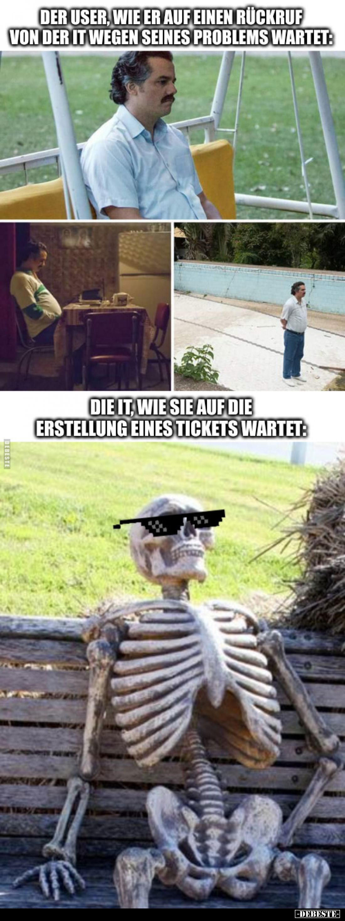 Der User, wie er auf einen Rückruf von der IT wegen seines Problems wartet: 
- Die IT, wie sie auf die Erstellung eines Tick...