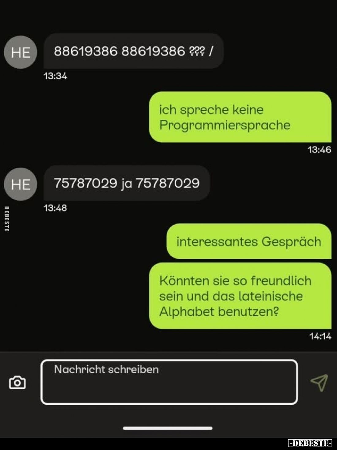 88619386 88619386? - Ich spreche keine Programmiersprache. - 75787029 ja 75787029. - Interessantes Gespräch. Könnten sie so f...