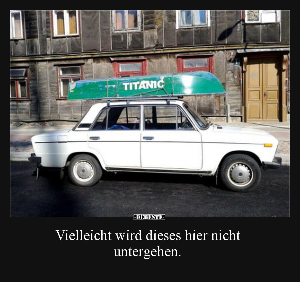 Vielleicht wird dieses hier nicht untergehen.
