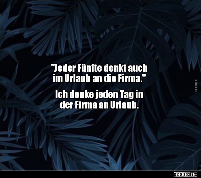 "Jeder Fünfte denkt auch im Urlaub an die Firma..." - Lustige Bilder | DEBESTE.de