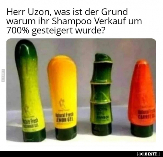 Herr Uzon, was ist der Grund warum ihr Shampoo Verkauf.. - Lustige Bilder | DEBESTE.de