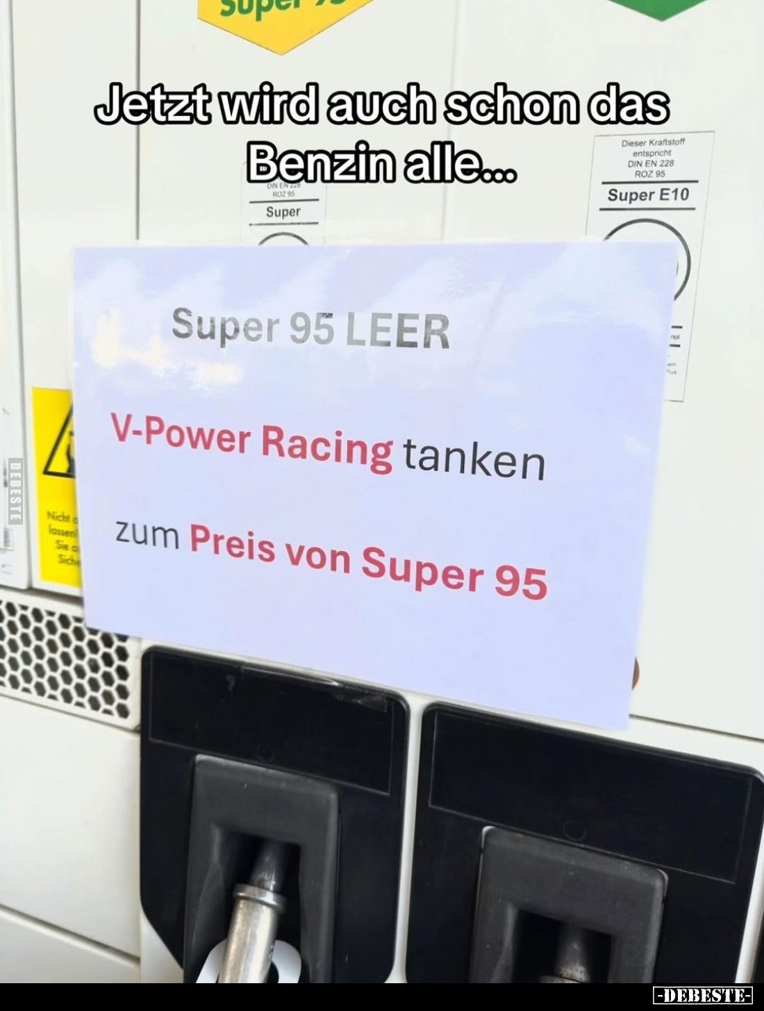 Jetzt wird auch schon das Benzin alle...

V-Power Racing tanken
zum Preis von Super 95.