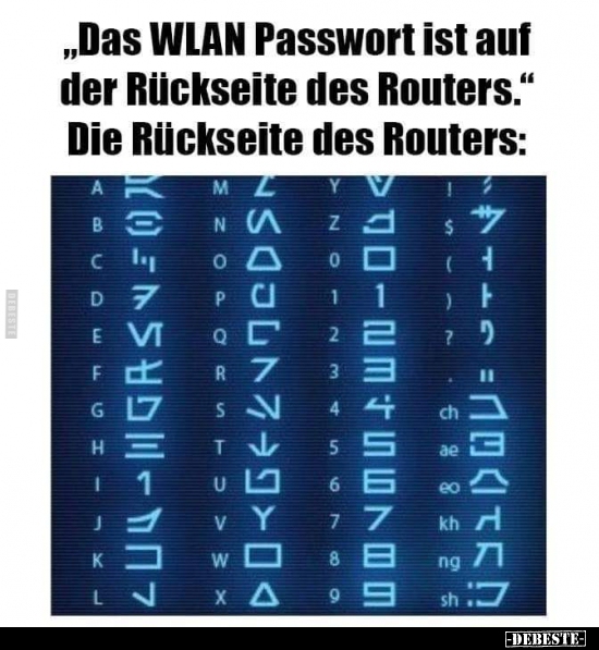 "Das WLAN Passwort ist auf der Rückseite des Routers.".. - Lustige Bilder | DEBESTE.de