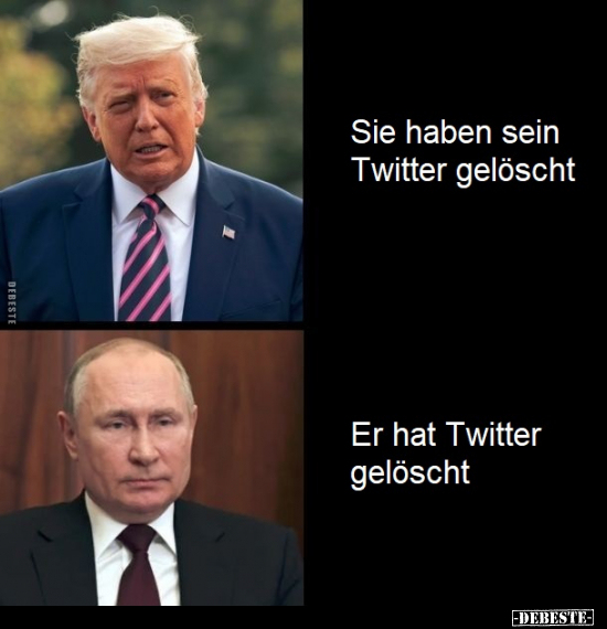 Sie haben sein Twitter gelöscht - Er hat Twitter gelöscht