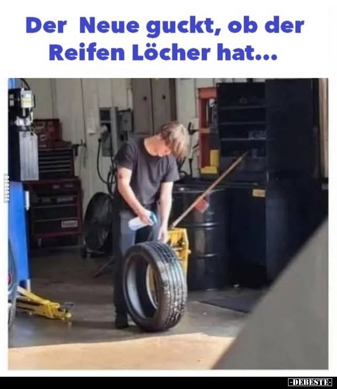 Der Neue guckt, ob der Reifen Löcher hat...