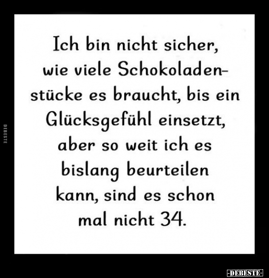 Ich bin nicht sicher, wie viele Schokoladenstücke es.. - Lustige Bilder | DEBESTE.de