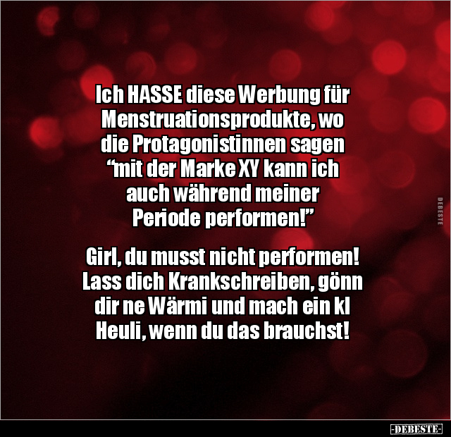 Ich hasse diese Werbung für Menstruationsprodukte.. - Lustige Bilder | DEBESTE.de
