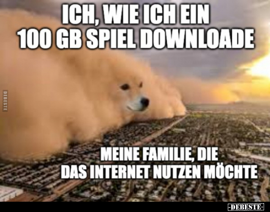Ich, wie ich ein 100 Gb Spiel downloade.. - Lustige Bilder | DEBESTE.de