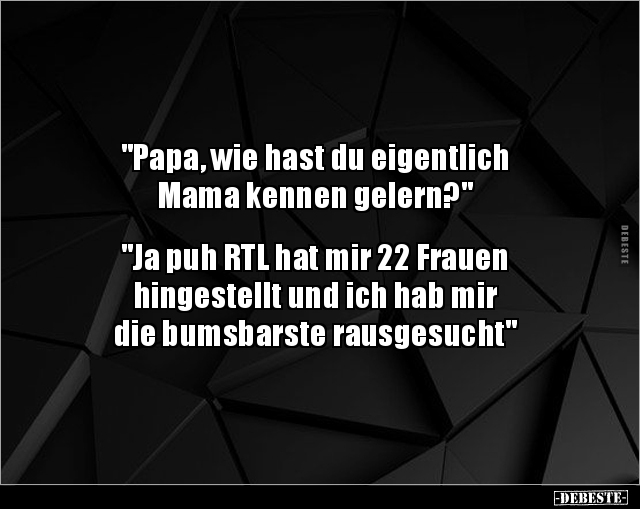 "Papa, wie hast du eigentlich Mama kennen.." - Lustige Bilder | DEBESTE.de