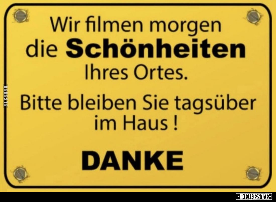 Wir filmen morgen die Schönheiten Ihres Ortes... - Lustige Bilder | DEBESTE.de