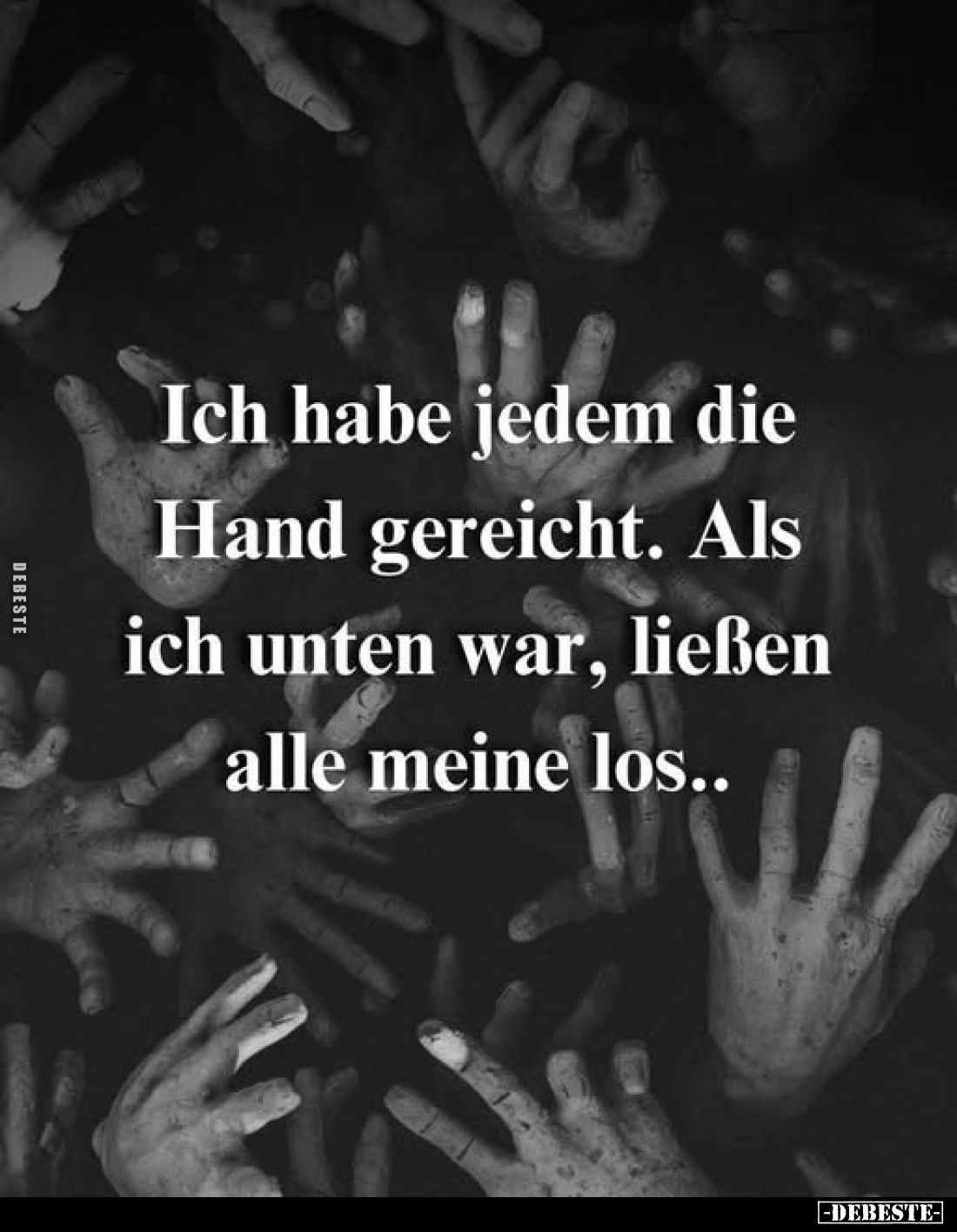 Ich habe jedem die Hand gereicht. Als ich unten war, ließen alle meine los..