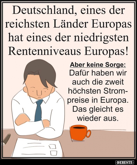 Deutschland, eines der reichsten Länder Europas.. - Lustige Bilder | DEBESTE.de