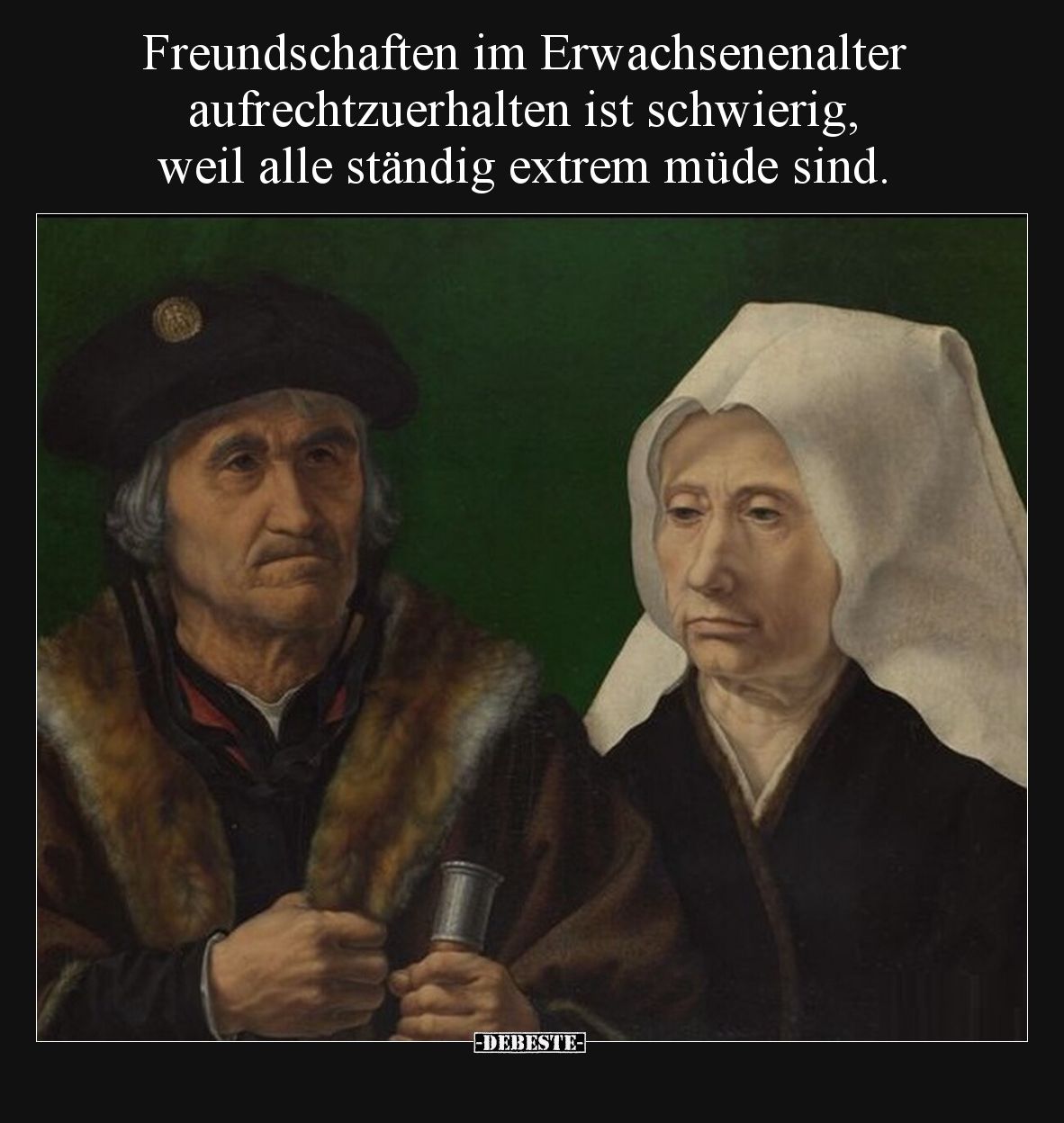 Freundschaften im Erwachsenenalter aufrechtzuerhalten ist schwierig, weil alle ständig extrem müde sind.