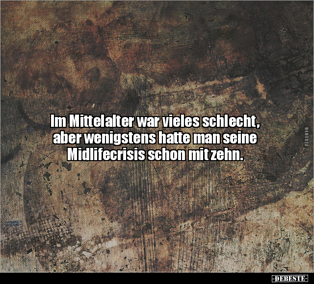 Im Mittelalter war vieles schlecht, aber.. - Lustige Bilder | DEBESTE.de