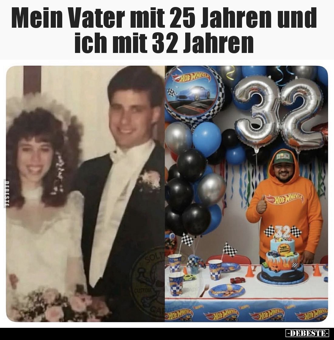 Mein Vater mit 25 Jahren und ich mit 32 Jahren