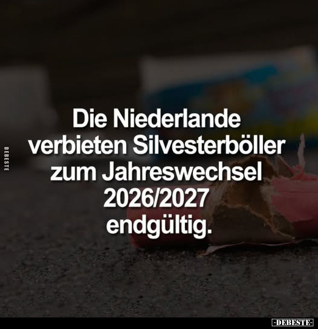 Die Niederlande verbieten Silvesterböller zum Jahreswechsel 2026/2027 endgültig.