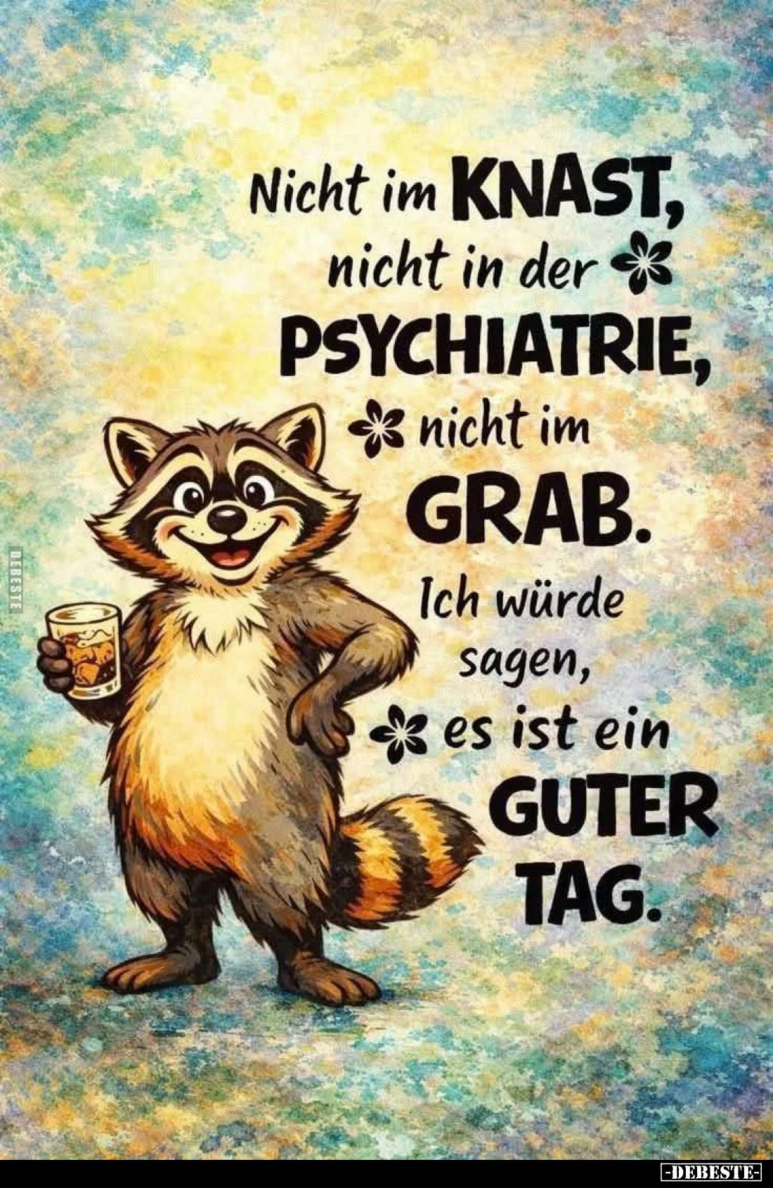 Nicht im KNAST, nicht in der PSYCHIATRIE.... - Lustige Bilder | DEBESTE.de