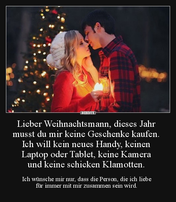 Lieber Weihnachtsmann, dieses Jahr musst du mir keine.. - Lustige Bilder | DEBESTE.de