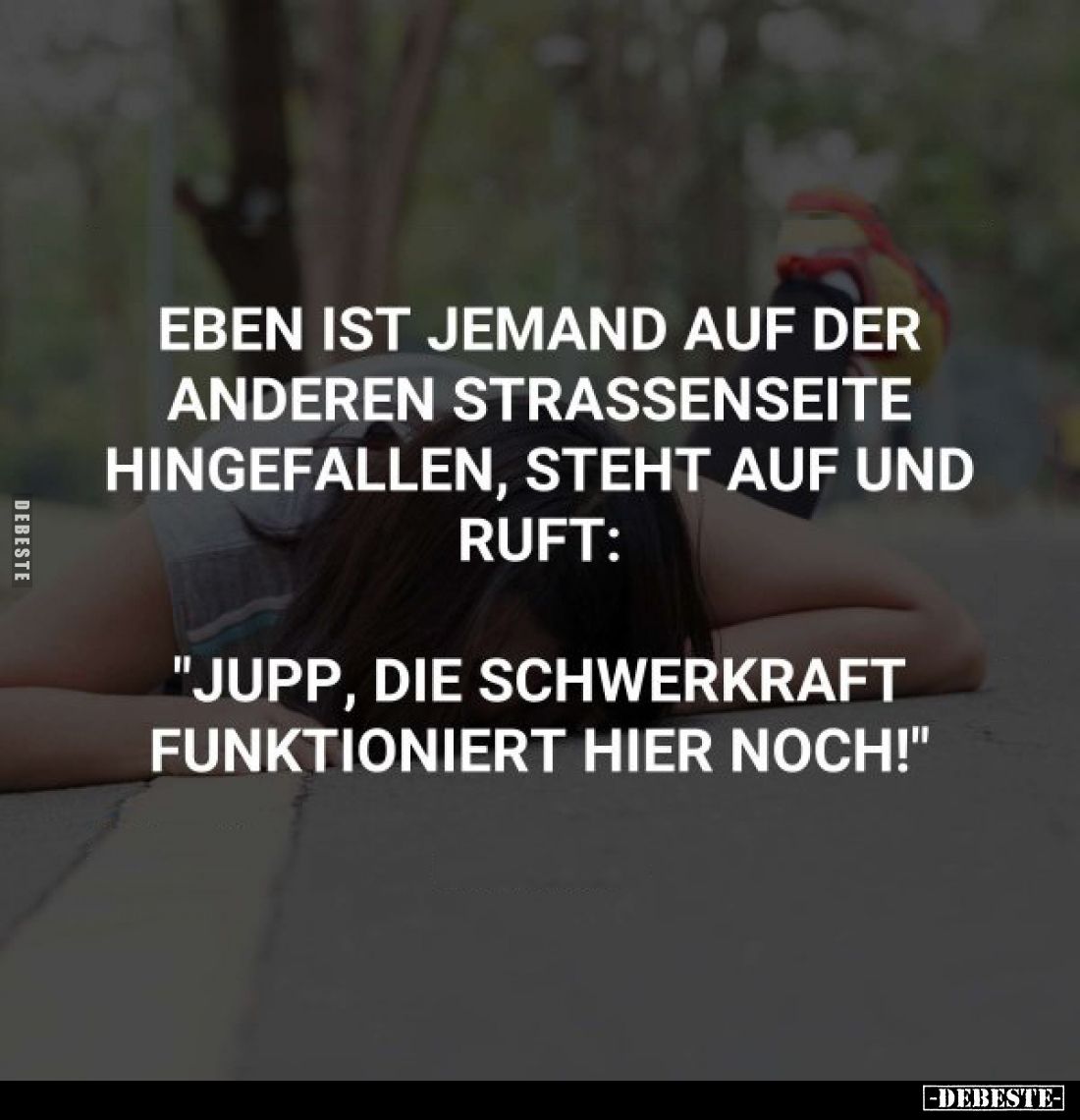 Eben ist jemand auf auf der der anderen Strassenseite hingefallen.. - Lustige Bilder | DEBESTE.de