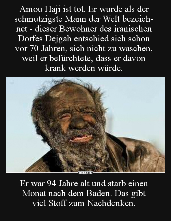 Amou Haji ist tot. Er wurde als der schmutzigste Mann der.. - Lustige Bilder | DEBESTE.de