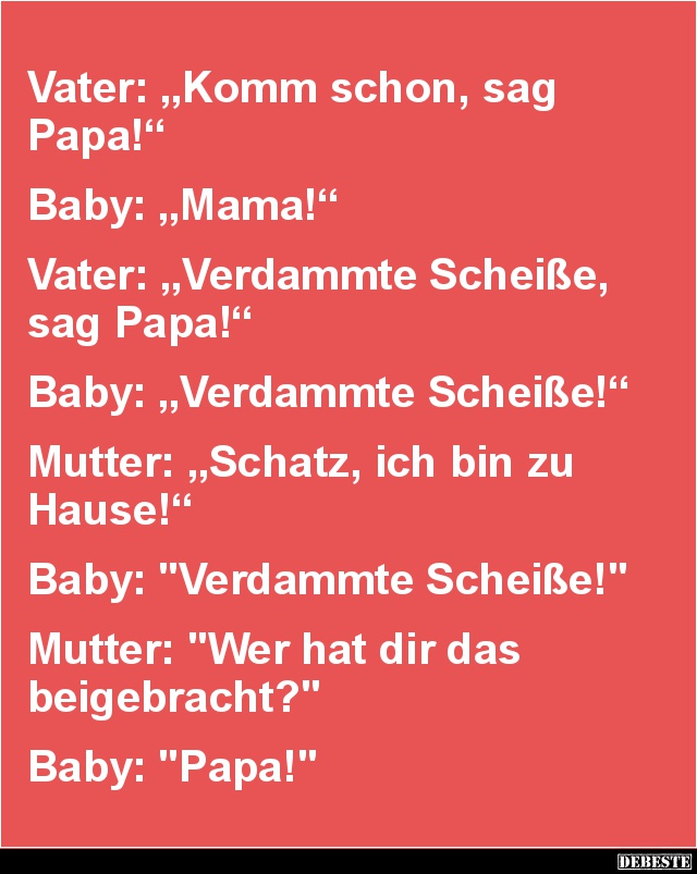 Vater: 'Komm schon, sag Papa!'.. - Lustige Bilder | DEBESTE.de