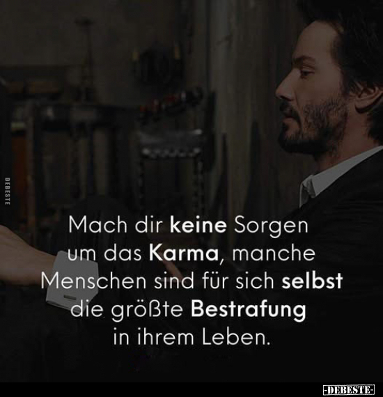 Mach dir keine Sorgen um das Karma.. - Lustige Bilder | DEBESTE.de